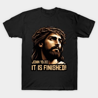 John 19:30 It Is Finished T-Shirt